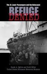 Refuge Denied: The St. Louis Passengers and the Holocaust
