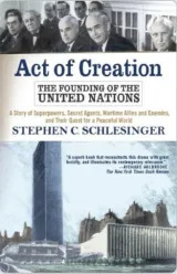 Act of Creation, Stephen Schlesinger