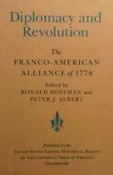 Diplomacy and Revolution: The Franco-American Alliance of 1778